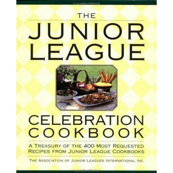 Pre-Owned The Junior League Celebration Cookbook: A Treasury of the 400 Most Requested Recipes from Junior League Cookbooks (Hardcover) 039914658X 9780399146589