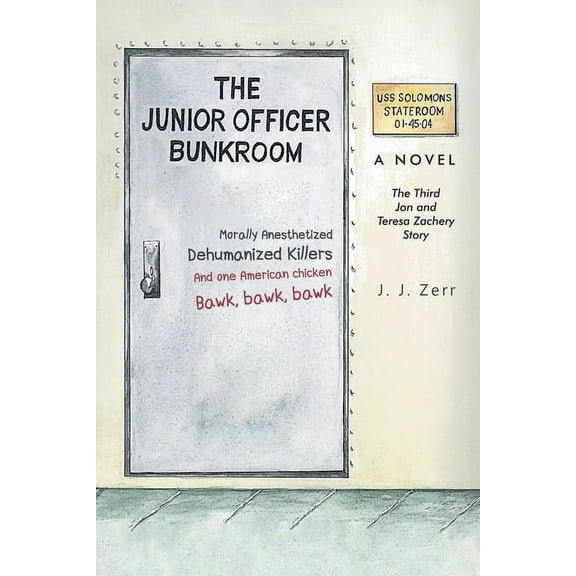 The Junior Officer Bunkroom: The Third Jon and Teresa Zachery Story, (Paperback)