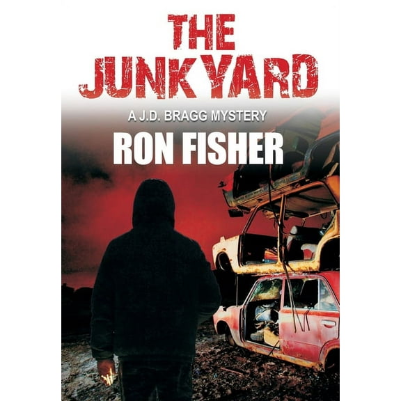 The Junkyard: A J.D. Bragg Mystery, (Hardcover)