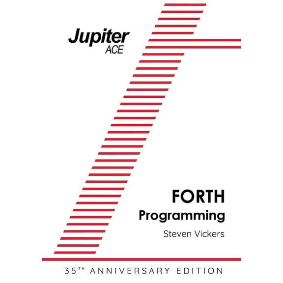 The Jupiter ACE Manual - 35th Anniversary Edition: Forth Programming, (Paperback)