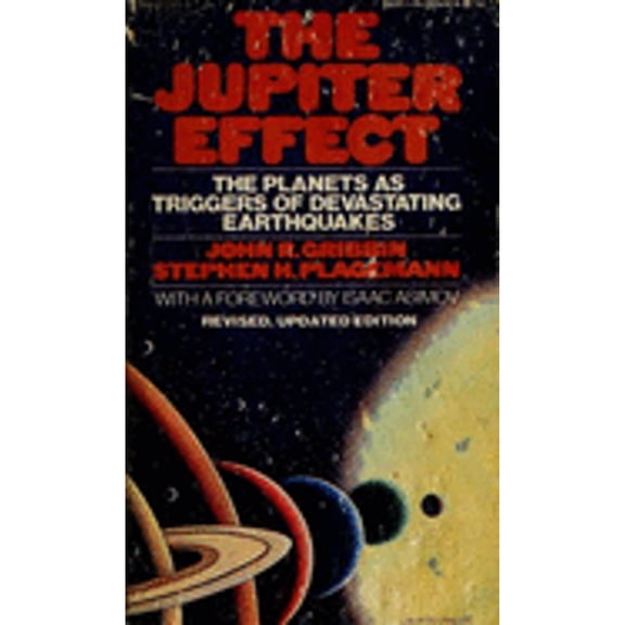 Pre-Owned The Jupiter Effect: The Planets as Triggers of Devastating Earthquakes (Paperback) 0394715748 9780394715742