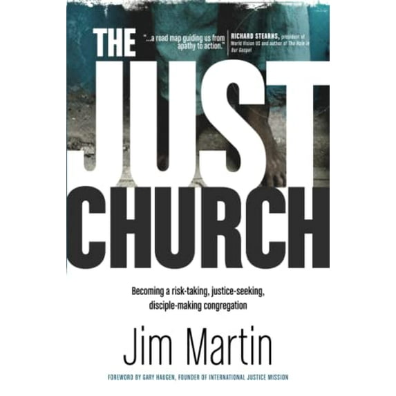 Pre-Owned The Just Church: Becoming a Risk-Taking, Justice-Seeking, Disciple-Making Congregation (Paperback) 1414371284 9781414371283
