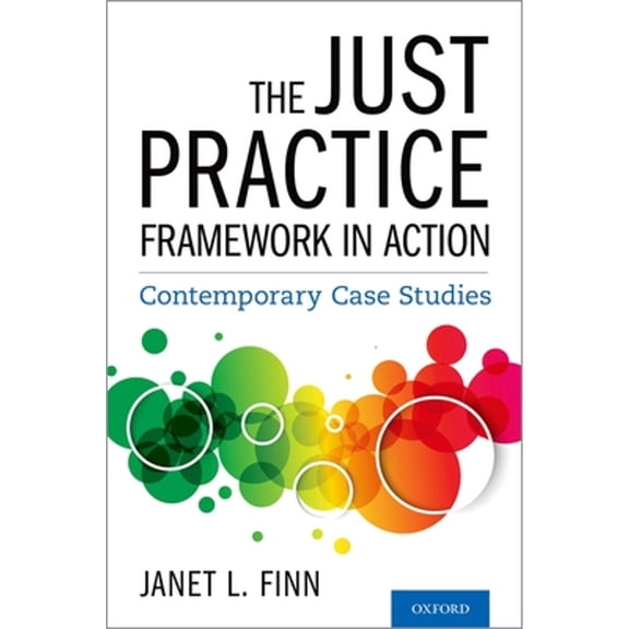 Pre-Owned Just Practice Framework in Action : Contemporary Case Studies, Paperback by Finn, Janet L. (EDT), ISBN 0197529046, ISBN-13 9780197529041