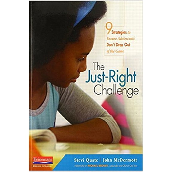 Pre-Owned The Just-Right Challenge: 9 Strategies to Ensure Adolescents Don't Drop Out of the Game (Paperback) 0325049025 9780325049021
