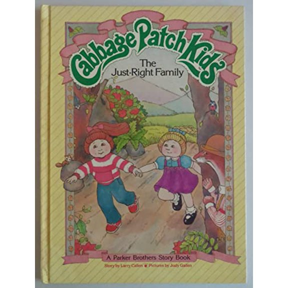 Pre-Owned The Just-Right Family (Cabbage Patch Kids) (Hardcover) 0910313261 9780910313261