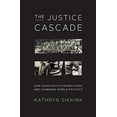 thumbnail image 1 of Pre-Owned The Justice Cascade: How Human Rights Prosecutions Are Changing World Politics (Hardcover) 0393079937 9780393079937, 1 of 1