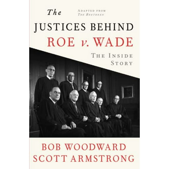Pre-Owned The Justices Behind Roe V. Wade: The Inside Story, Adapted from the Brethren (Paperback) 1982186631 9781982186630