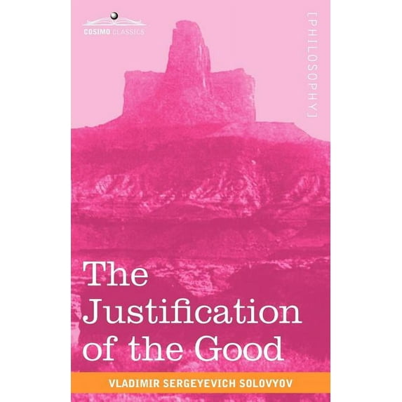 The Justification of the Good (Paperback)