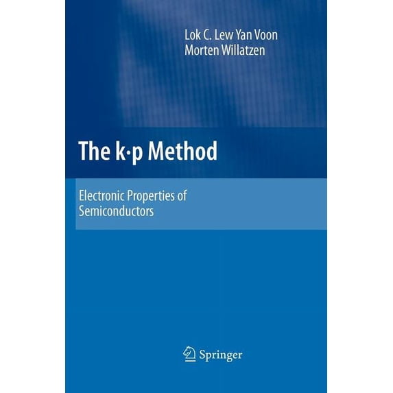The K P Method: Electronic Properties of Semiconductors, (Paperback)