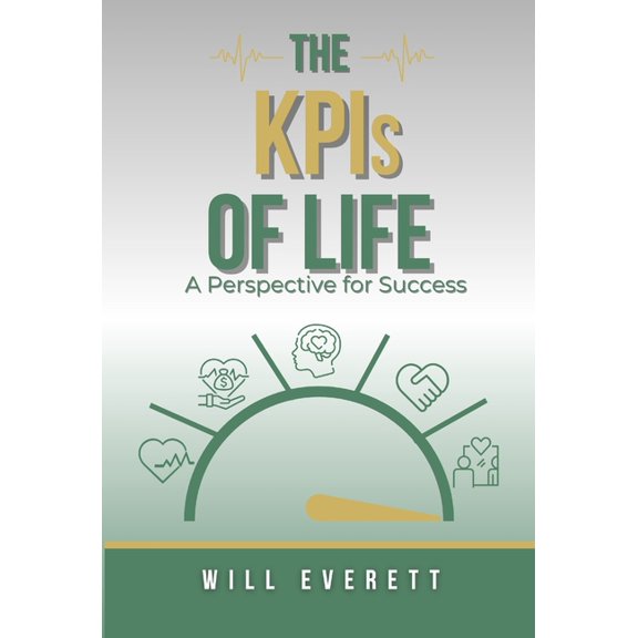 The KPIs of Life: A Perspective for Success, (Hardcover)