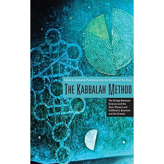 Pre-Owned The Kabbalah Method: The Bridge Between Science and the Soul, Physics and Fulfillment, Quantum and the Creator (Paperback) 157189246X 9781571892461