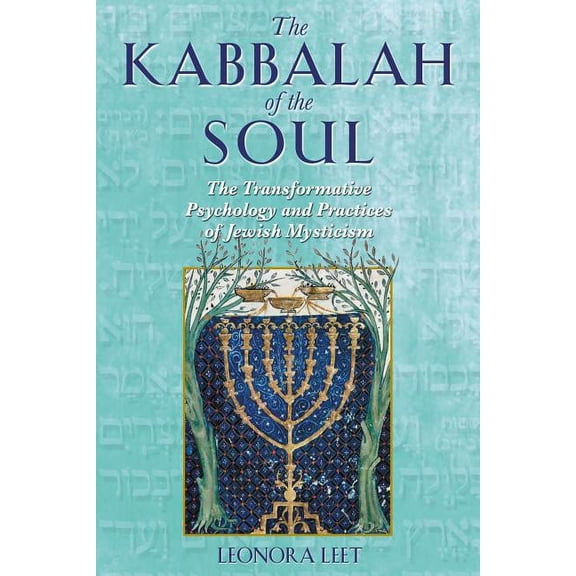 The Kabbalah of the Soul : The Transformative Psychology and Practices of Jewish Mysticism (Paperback)