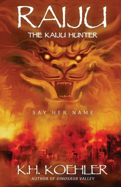 The Kaiju Hunter Raiju: The Kaiju Hunter #1, Book 1, (Paperback)