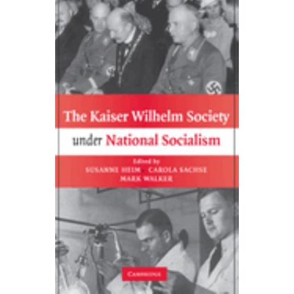Pre-Owned The Kaiser Wilhelm Society under National Socialism (Hardcover) 9780521879064