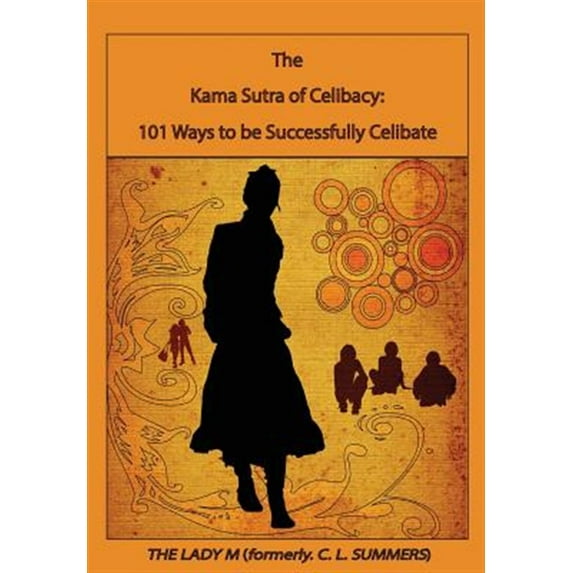 The Kama Sutra of Celibacy (Paperback)