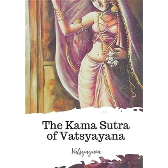 The Kama Sutra of Vatsyayana (Paperback)