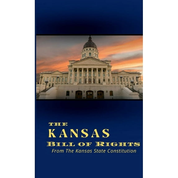 The Kansas Bill of Rights, (Paperback)