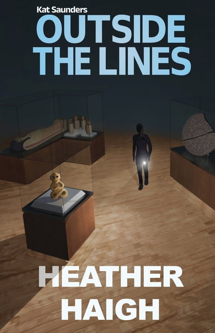 The Kat Saunders Outside the Lines: An action, adventure and romance novel, Book 2, (Paperback)