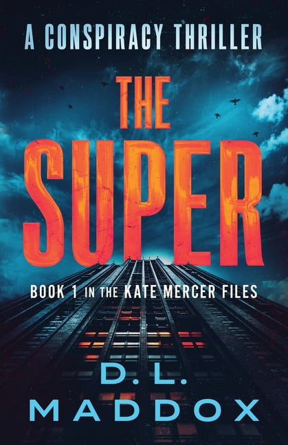 The Kate Mercer Files The Super: A Conspiracy Thriller, Book 1, (Paperback)