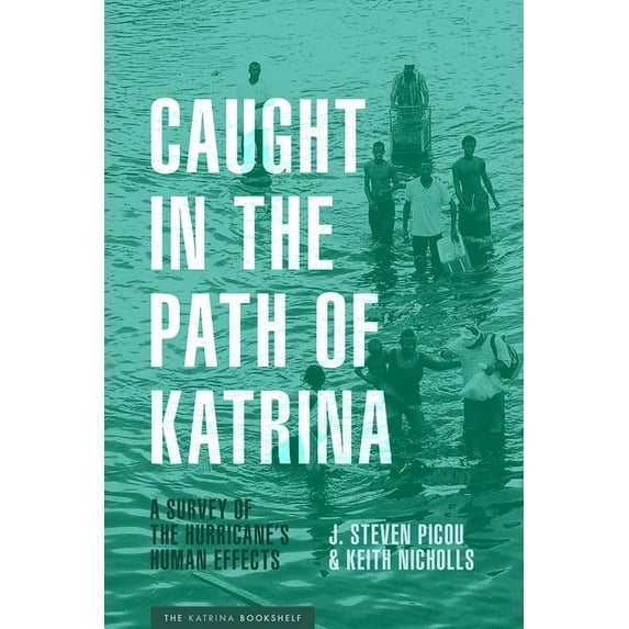 Katrina Bookshelf Caught in the Path of Katrina: A Survey of the Hurricane's Human Effects, (Hardcover)