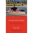 thumbnail image 1 of Pre-Owned The Kayak Coaches' Manifesto: An Alternative Approach to High Performance Kayaking Paperback, 1 of 1
