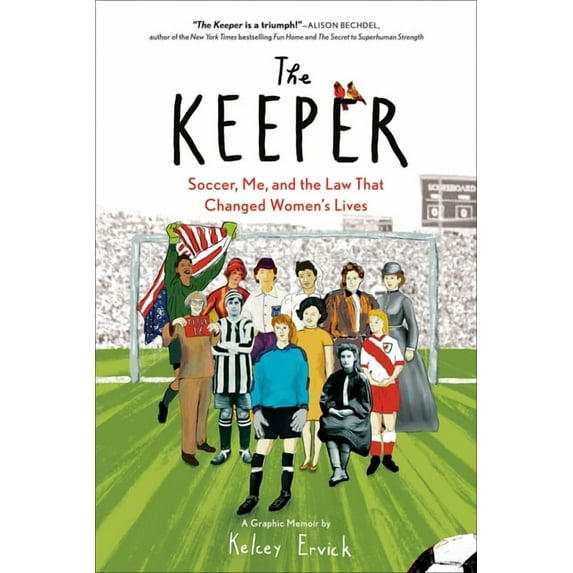 The Keeper: Soccer, Me, and the Law That Changed Women's Lives, (Paperback)