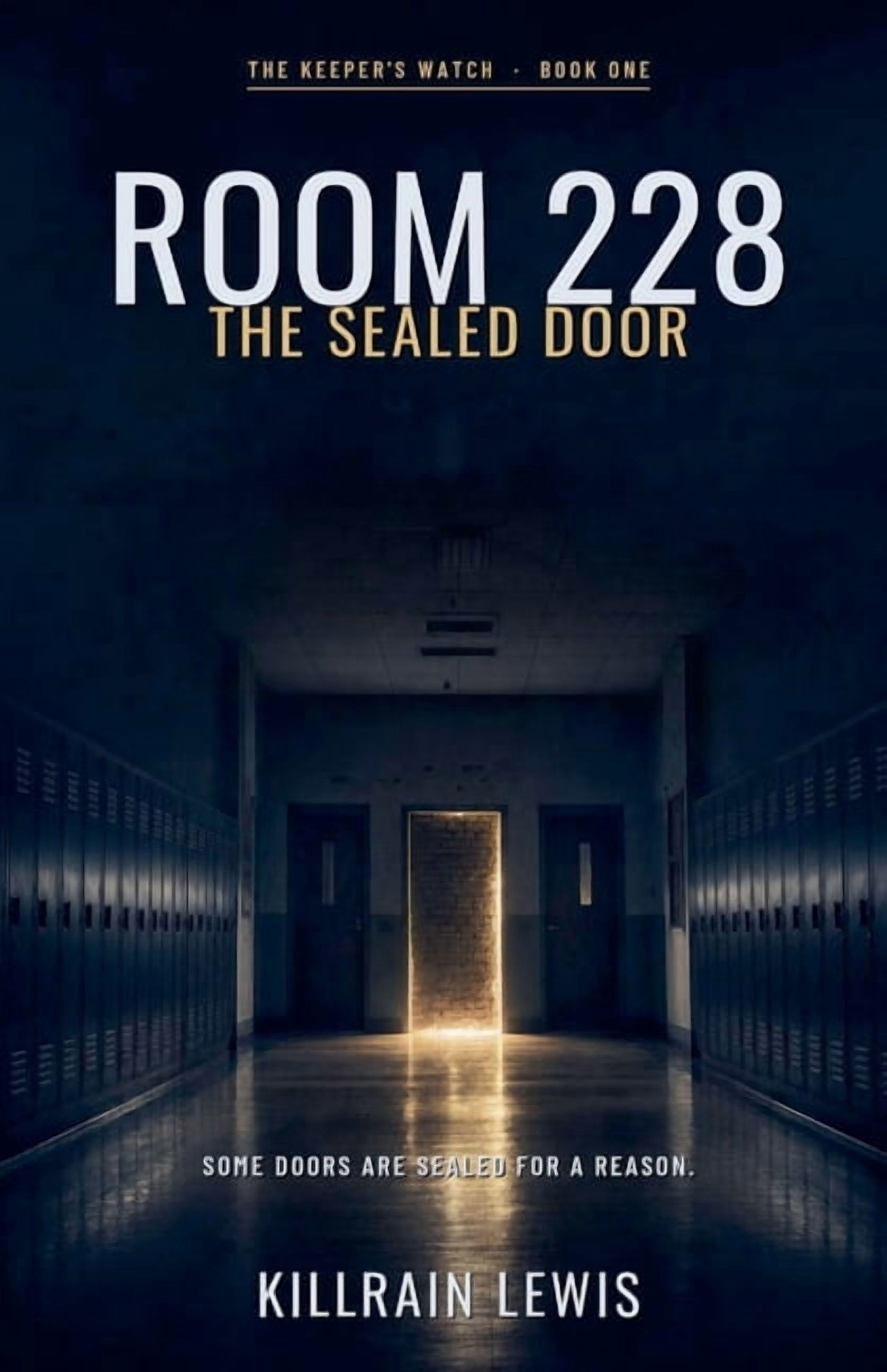 The Keeper's Watch Room 228: The Sealed Door, Book 1, (Paperback)