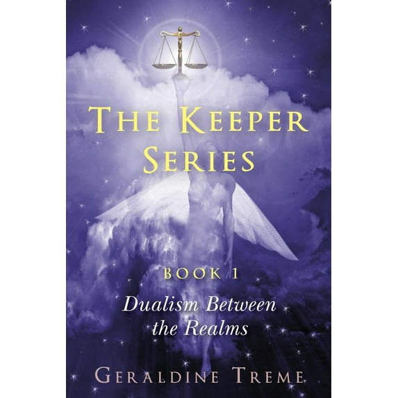 The Keepers Series Book 1 : Dualism Between the Realms