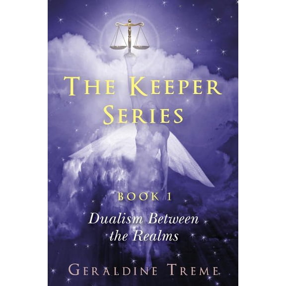 The Keepers Series Book 1: Dualism Between the Realms