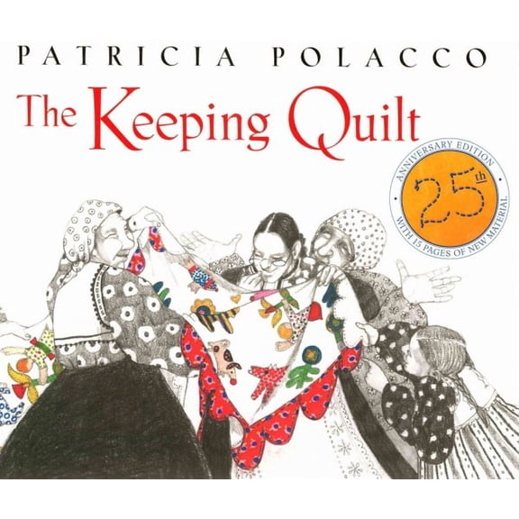 Pre-Owned The Keeping Quilt : 25th Anniversary Edition (Hardcover)