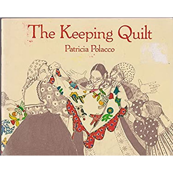 Pre-Owned The Keeping Quilt (Paperback) 0440831709 9780440831709