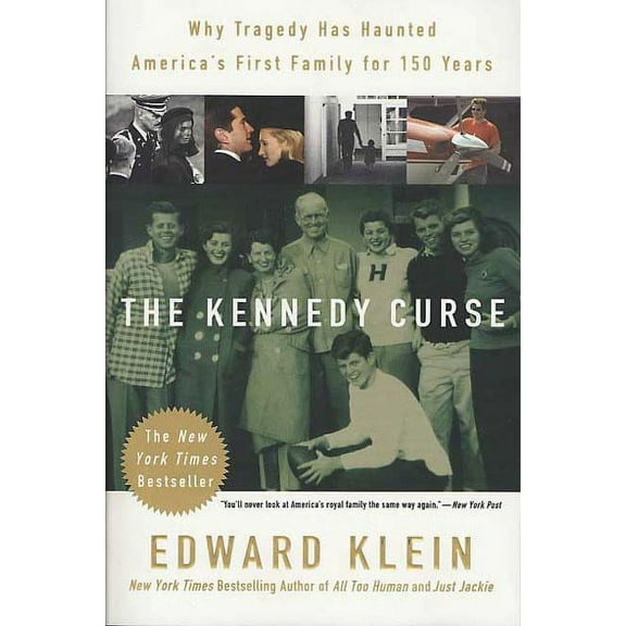 The Kennedy Curse : Why Tragedy Has Haunted America's First Family for 150 Years (Paperback)