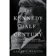 thumbnail image 1 of Pre-Owned The Kennedy Half-Century: The Presidency, Assassination, and Lasting Legacy of John F. Kennedy (Paperback) 1620402823 9781620402825, 1 of 1