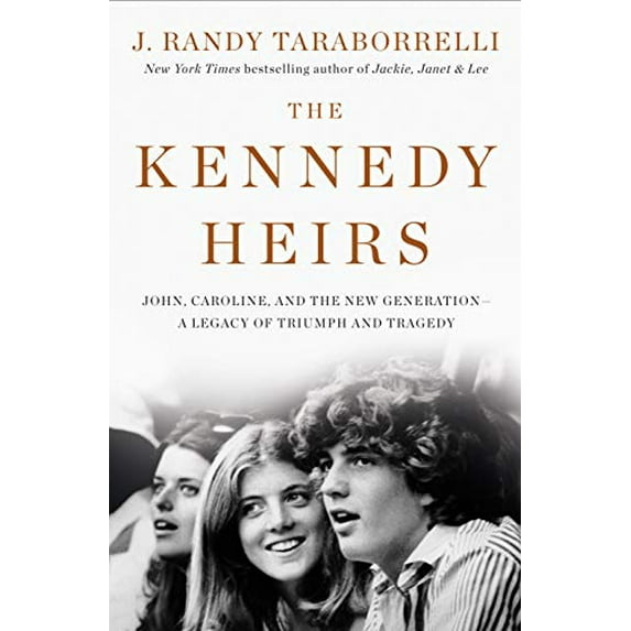 Pre-Owned The Kennedy Heirs: John, Caroline, and the New Generation - A Legacy of Tragedy and Triumph (Hardcover) 1250174066 9781250174062