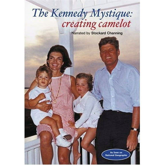 The Kennedy Mystique - Creating Camelot