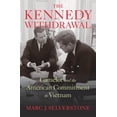 thumbnail image 1 of The Kennedy Withdrawal: Camelot and the American Commitment to Vietnam, (Hardcover), 1 of 2