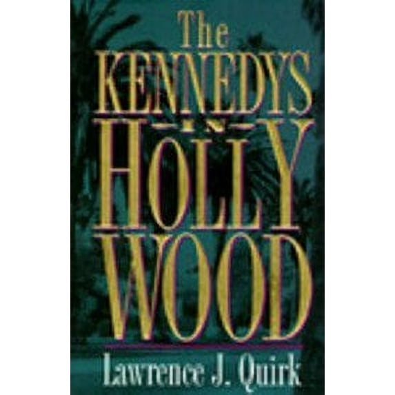Pre-Owned Kennedys in Hollywood (Hardcover) 0878339345 9780878339341