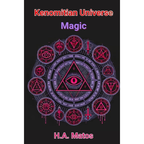 The Kenomitian Universe The Kenomitian Universe Volume V - Magic: The Gift of the Demiurge, (Paperback)