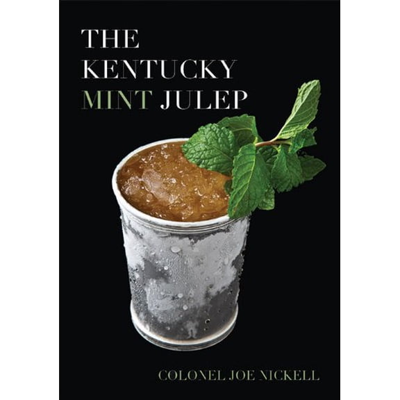 Pre-Owned The Kentucky Mint Julep (Hardcover) 0813122759 9780813122755