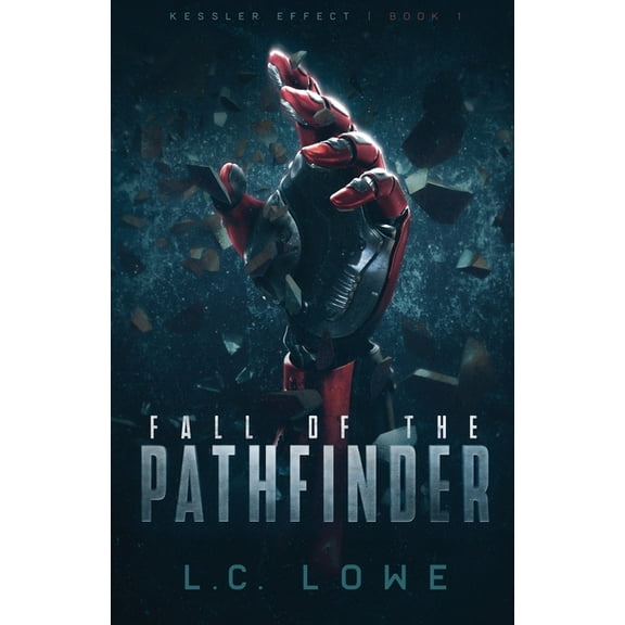 The Kessler Effect Fall of the Pathfinder, Book 1, (Paperback)