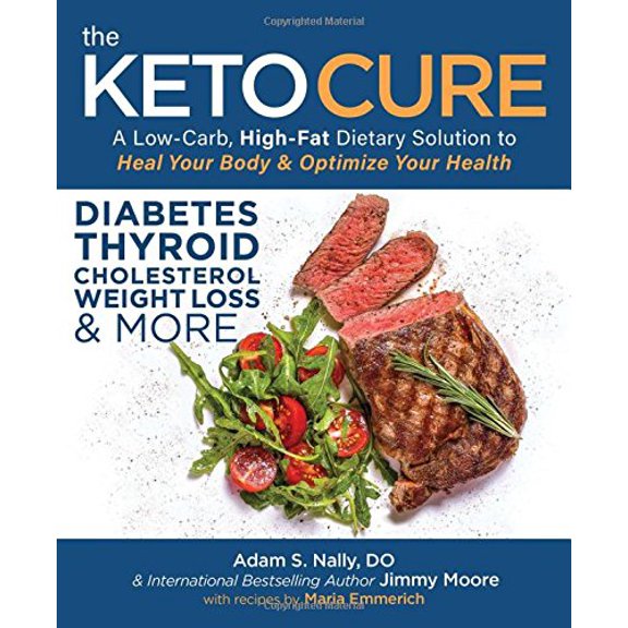 Pre-Owned The Keto Cure: A Low-Carb, High-Fat Dietary Solution to Heal Your Body & Optimize Your Health (Paperback) 1628601299 9781628601299