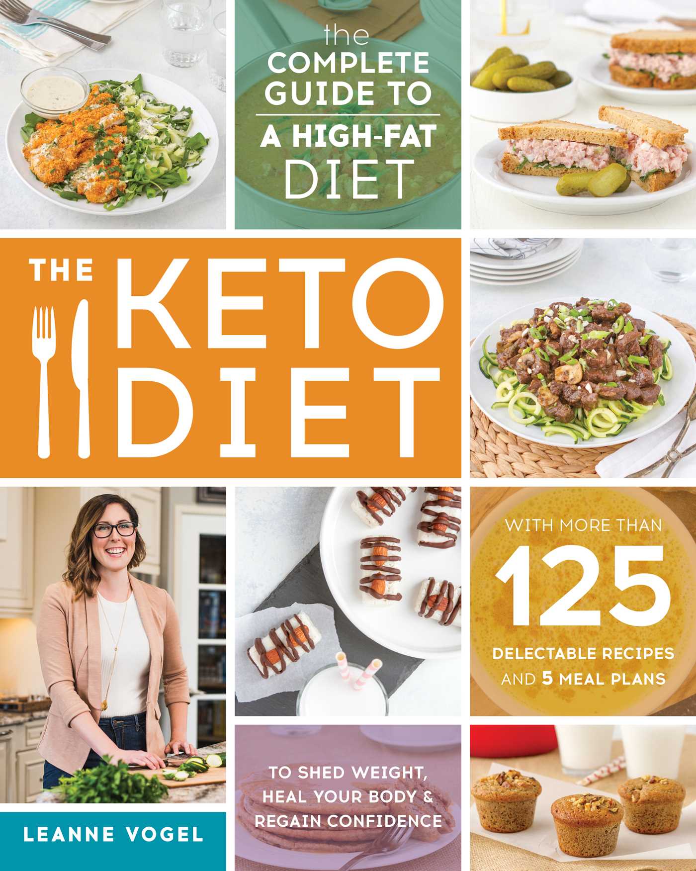 The Keto Diet : The Complete Guide to a High-Fat Diet, with More Than 125 Delectable Recipes and 5 Meal Plans to Shed Weight, Heal Your Body, and Regain Confidence (Paperback) - image 1 of 1