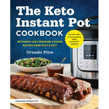 The Keto Instant Pot Cookbook : Ketogenic Diet Pressure Cooker Recipes Made Easy and Fast (Paperback)