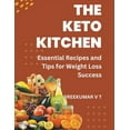 thumbnail image 1 of The Keto Kitchen: Essential Recipes and Tips for Weight Loss Success, (Paperback), 1 of 1