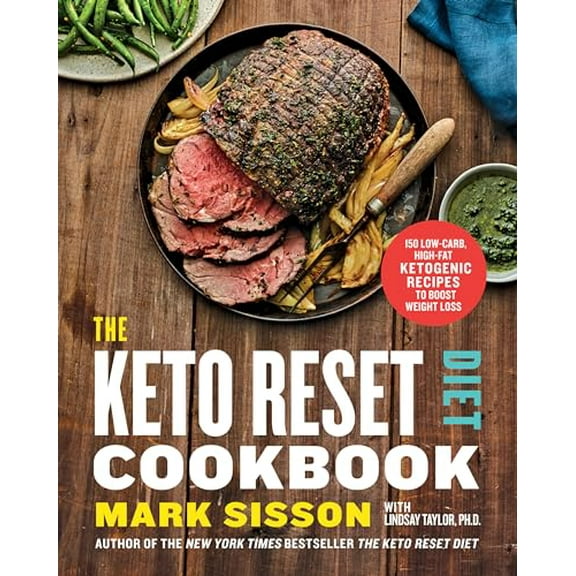 Pre-Owned The Keto Reset Diet Cookbook: 150 Low-Carb, High-Fat Ketogenic Recipes to Boost Weight Loss: A Keto Diet Cookbook (Hardcover) 0525576762 9780525576761