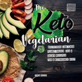 thumbnail image 1 of Pre-Owned The Keto Vegetarian: 84 Delicious Low-Carb Plant-Based, Egg & Dairy Recipes For A Ketogenic Diet (Nutrition Guide) (Paperback) 9492788268 9789492788269, 1 of 1