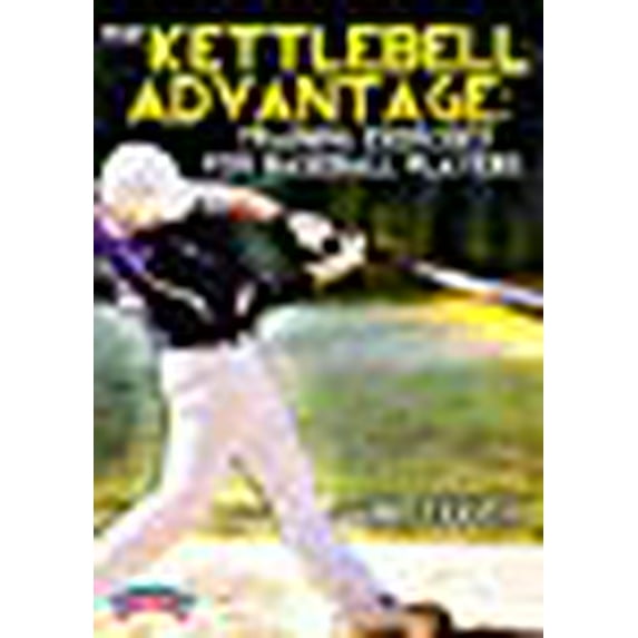 THEKETTLEBELLADVANTAGE:TRAININGEXERCISESFORBASEBALLPLAYERS(TEEPLE)