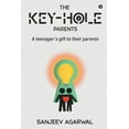thumbnail image 1 of The Key-Hole Parents: A Teenager's Gift to Their Parents, (Paperback), 1 of 1