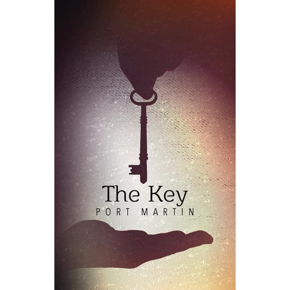 The Key Paperback 1532826311 9781532826313 Port Martin