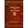 thumbnail image 1 of The Key Texts of the Rosicrucians (Paperback), 1 of 1